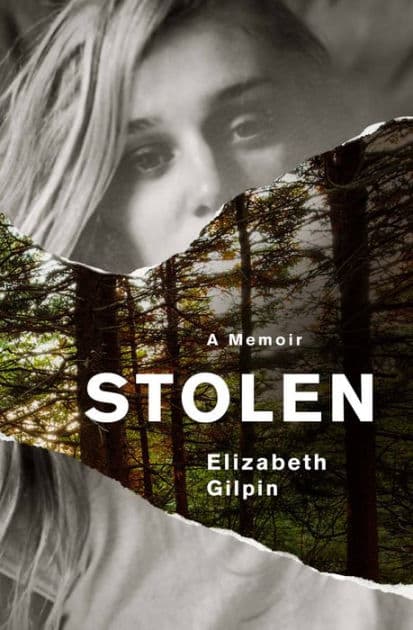 Stolen: A Memoir by Elizabeth Gilpin