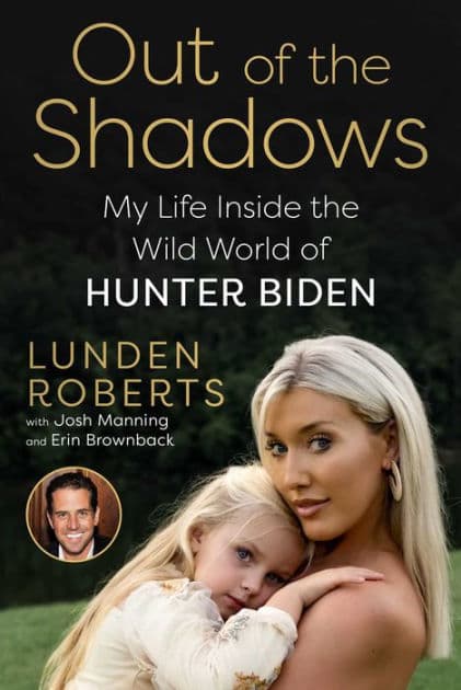 Out of the Shadows: My Life Inside the Wild World of Hunter Biden by Lunden Roberts