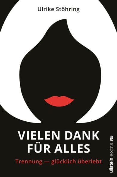 Vielen Dank für alles: Trennung - glücklich überlebt by Ulrike Stöhring