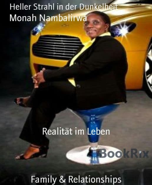 Heller Strahl in der Dunkelheit: Realität im Leben by Monah Nambalirwa