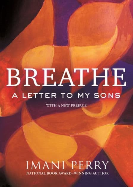 Breathe: A Letter to My Sons by Imani Perry