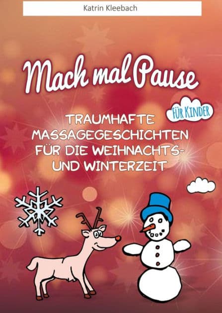 Traumhafte Massagegeschichten für die Weihnachts und Winterzeit by Katrin Kleebach