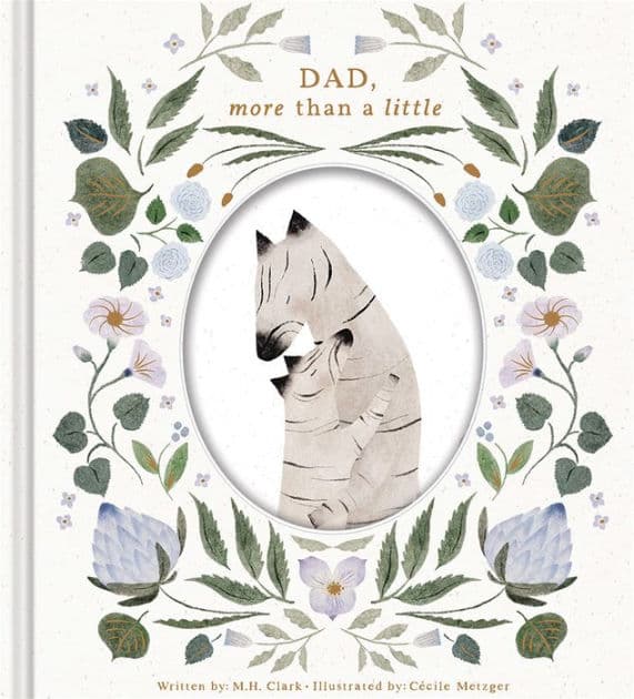Dad, More Than a Little by M.H. Clark