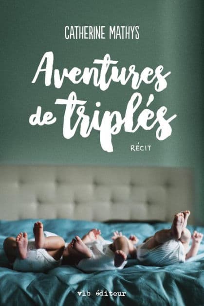 Aventures de triplés by Catherine Mathys