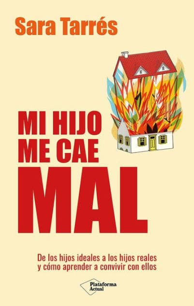 Mi hijo me cae mal by Sara Tarrés