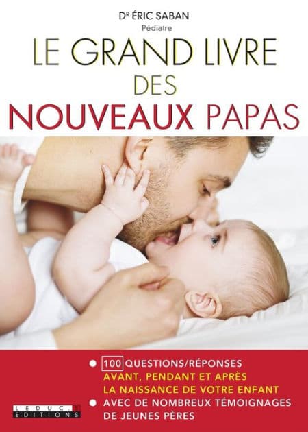 Le Grand Livre des nouveaux papas by Éric Saban