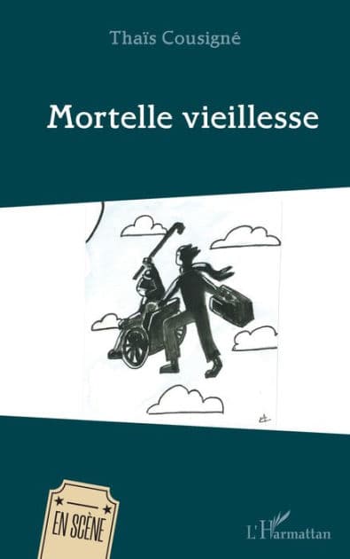Mortelle vieillesse by Thaïs Cousigné