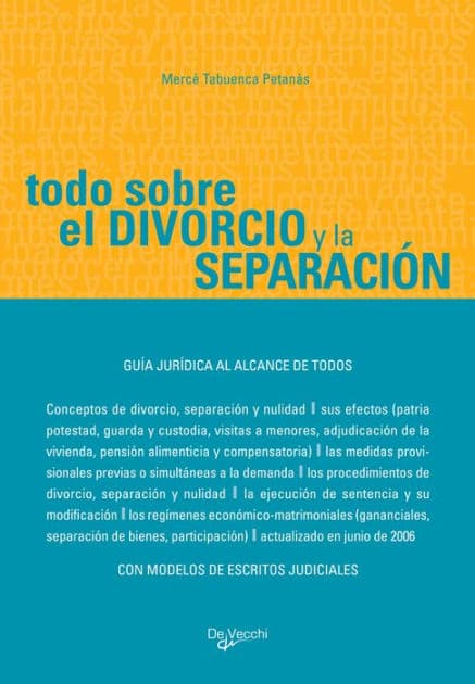 Todo sobre el divorcio y la separación by Mercè Tabuenca Petanàs