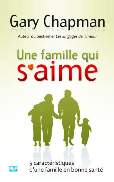 Une famille qui s'aime by Gary Chapman