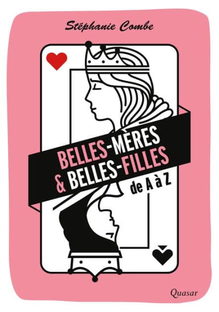 Belles-mères & belles-filles: de A à Z by Stéphanie Combe