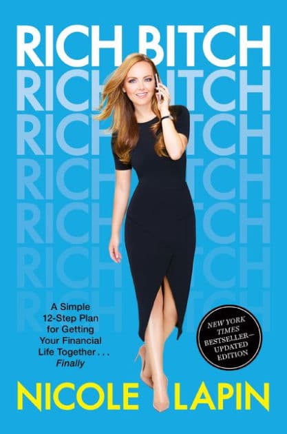 Rich Bitch: A Simple 12-Step Plan for Getting Your Financial Life Together...Finally by Nicole Lapin