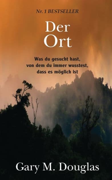 Der Ort (German) by Gary M Douglas
