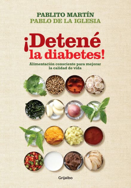 ¡Detené la diabetes!: Alimentación consciente para mejorar la calidad de vida by Pablo de la Iglesia