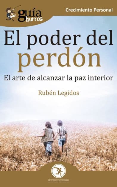 GuíaBurros El poder del perdón: El arte de alcanzar la paz interior by Rubén Legidos
