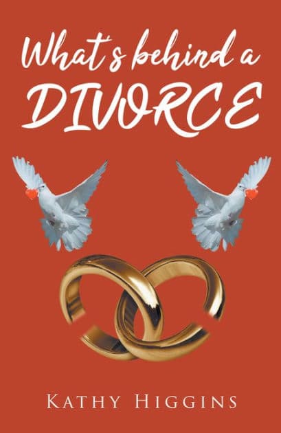 What's behind a DIVORCE by Kathy Higgins