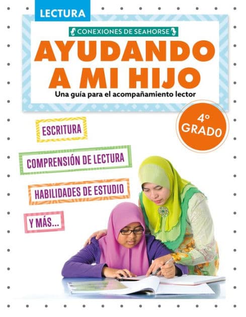 Ayudando a mi hijo 4º grado (Helping My Child with Reading Fourth Grade) by Madison Parker