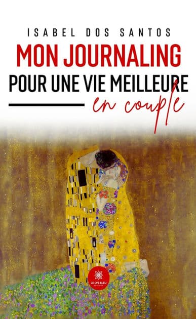 Mon journaling pour une vie meilleure en couple by Isabel Dos Santos