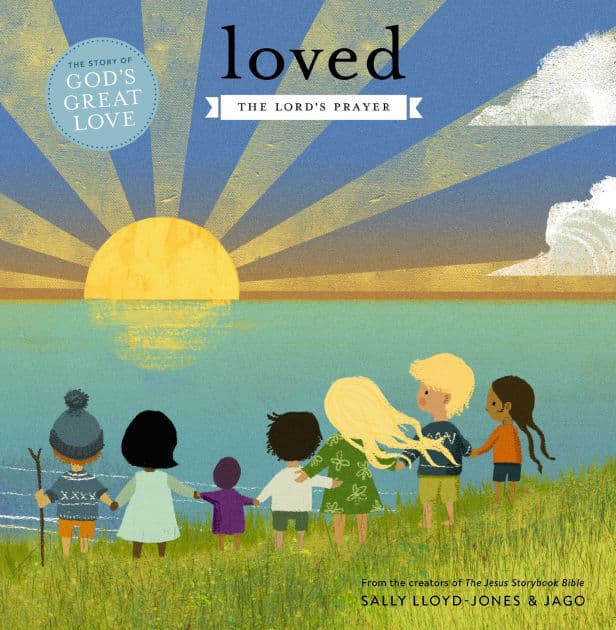 Loved: The Lord's Prayer by Sally Lloyd-Jones