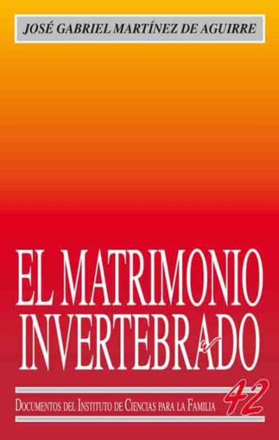 El matrimonio invertebrado by José Gabriel Martínez de Aguirre Aldaz