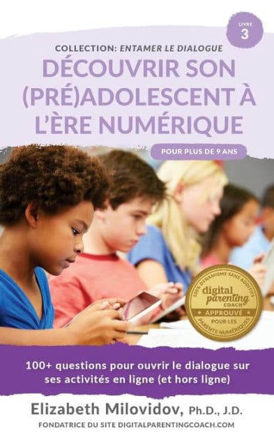 Découvrir son (pré)adolescent à l'ére numérique: 100+ questions pour ouvrir le dialogue sur ses activités en ligne (et hors ligne) by Elizabeth Milovidov