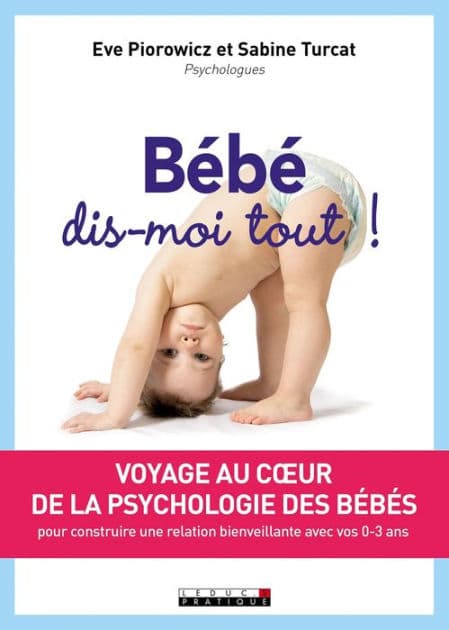 Bébé, dis-moi tout ! by Ève Piorowicz