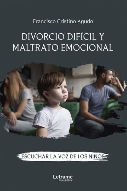 Divorcio difícil y maltrato emocional by Francisco Cristino Agudo