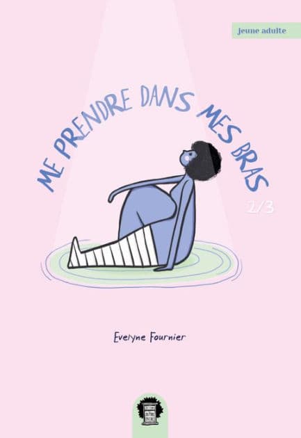 Me prendre dans mes bras - Tome 2 by Evelyne Fournier