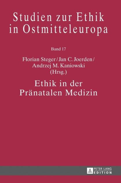 Ethik in der Praenatalen Medizin by Florian Steger
