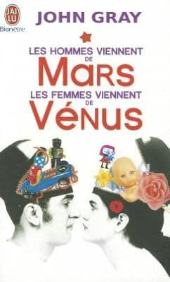 Les hommes viennent de Mars, les femmes viennent de Venus (Men Are from Mars Women Are From Venus) by John Gray