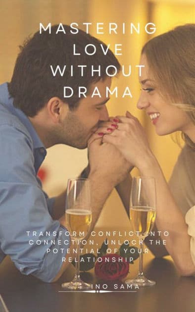 Mastering Love Without Drama by Ino Sama