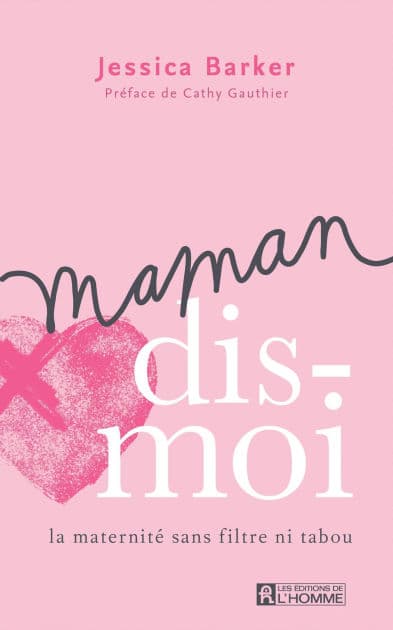 Maman, dis-moi: La maternité sans filtre ni tabou by Jessica Barker