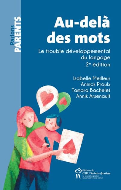 Au-delà des mots: Le trouble développemental du langage by Annik Arsenault
