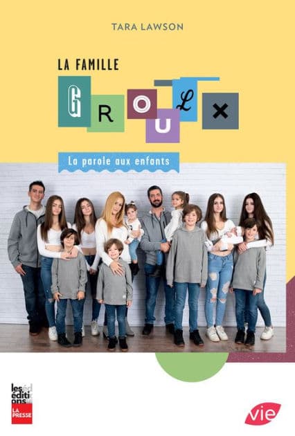 La Famille Groulx: La parole aux enfants by Tara Lawson