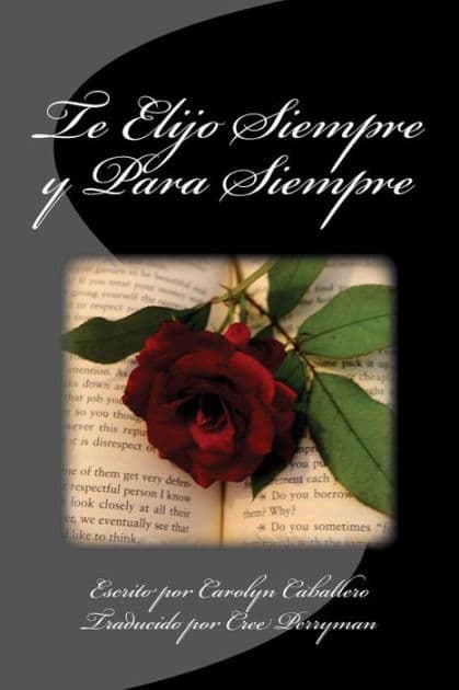 Te Elijo Siempre Y Para Siempre by Carolyn Caballero