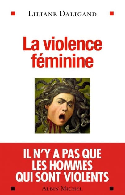 La Violence féminine by Liliane Daligand