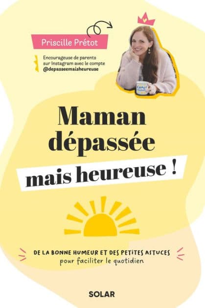 Maman dépassée mais heureuse by Priscille Prétot
