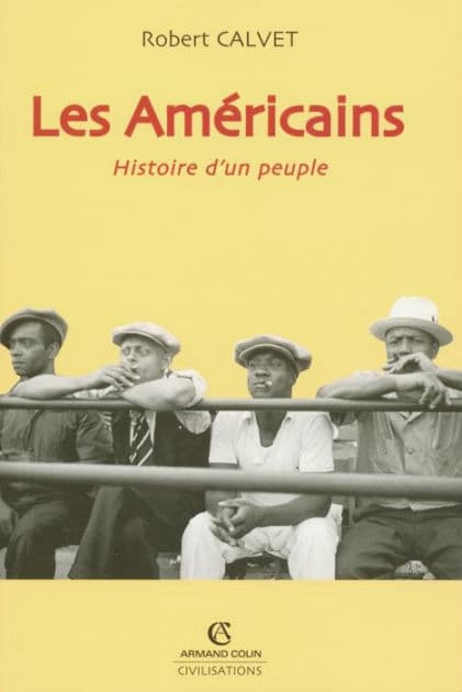 Les Américains: Histoire d'un peuple by Robert Calvet