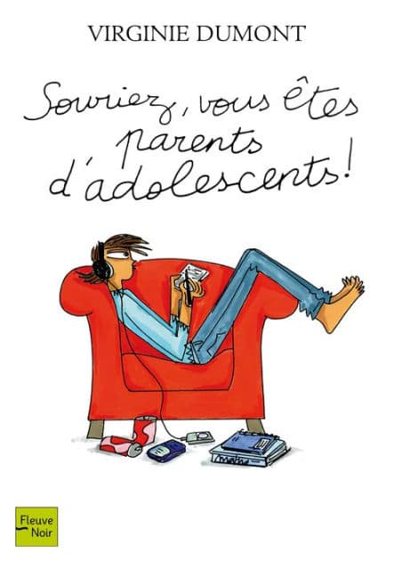 Souriez, vous êtes parents d'adolescents by Virginie Dumont