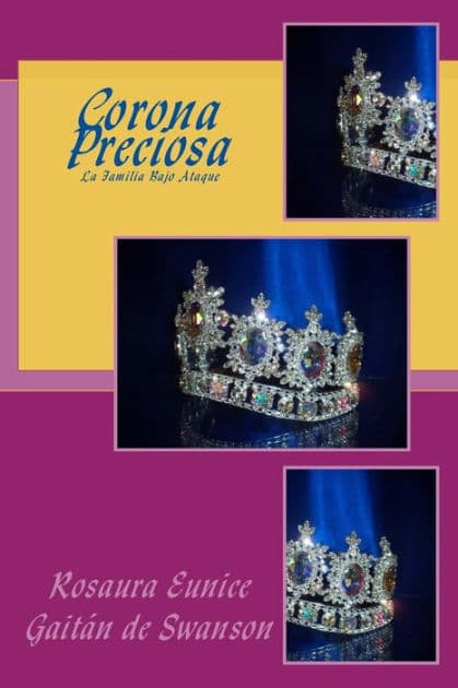 Corona Preciosa: Construyendo Una Torre Fuerte by Rosaura Eunice Gaitïn de Swanson