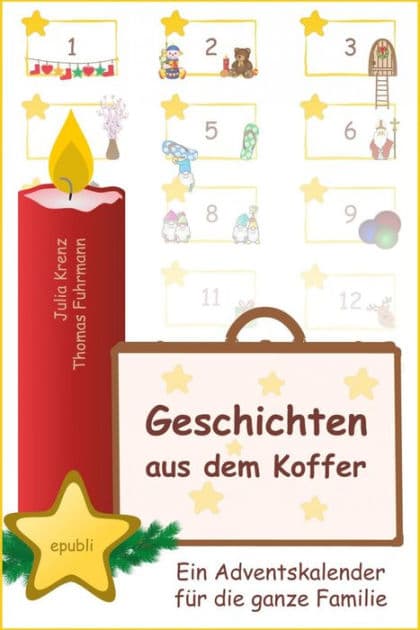 Geschichten aus dem Koffer: Ein Adventskalender für die ganze Familie by Thomas Fuhrmann