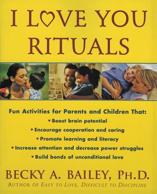 I Love You Rituals by Becky A Bailey