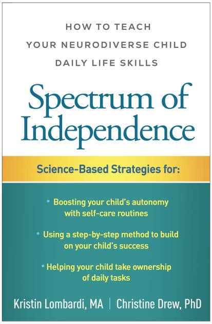 Spectrum of Independence: How to Teach Your Neurodiverse Child Daily Life Skills by Kristin Lombardi MA