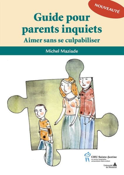 Guide pour parents inquiets by Michel Maziade