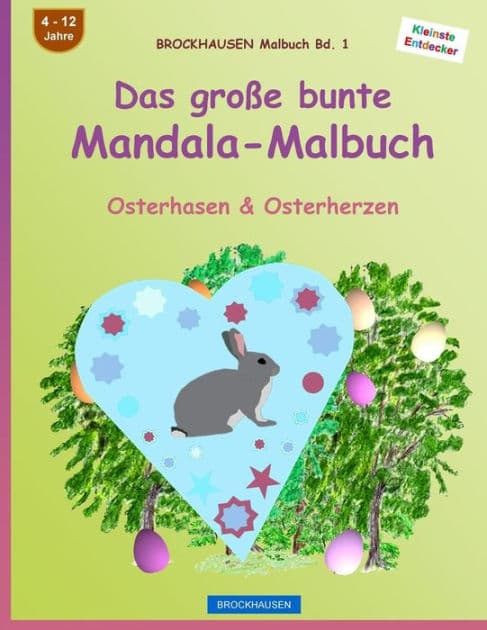 BROCKHAUSEN Malbuch Bd. 1 - Das große bunte Mandala-Malbuch: Osterhasen & Osterherzen by Dortje Golldack