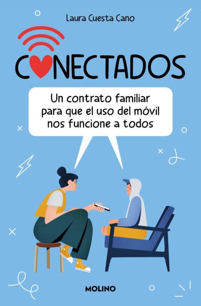 Conectados: Un contrato familiar para que el uso del móvil nos funcione a todos by Laura Cuesta Cano