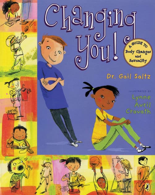 Changing You!: A Guide to Body Changes and Sexuality by Gail Saltz