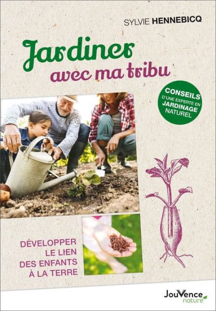 Jardiner avec ma tribu by Sylvie Hennebicq