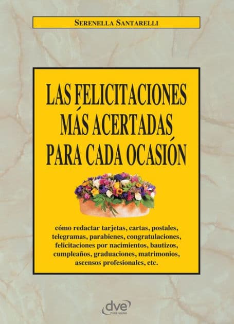 Las felicitaciones más acertadas para cada ocasión by Serenella Santarelli