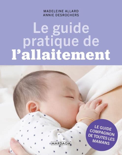 Le guide pratique de l'allaitement: Conseils et astuces by Madeleine Allard