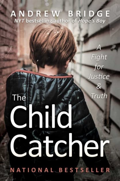 The Child Catcher: A Fight for Justice and Truth by Andrew Bridge